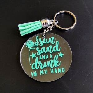 Sun Sand And A Drink In My Hand Beachy Keychain